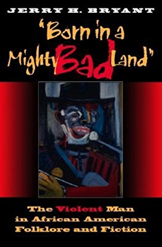 Born in a Mighty Bad Land-: The Violent Man in African American Folklore and Fiction (Paperback or Softback)
Born in a Mighty Bad Land-: The Violent Man in African American Folklore and Fiction (Paperback or Softback)
