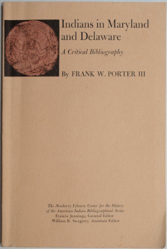 Indians in Maryland and Delaware: A critical bibliography (Bibliographical series)