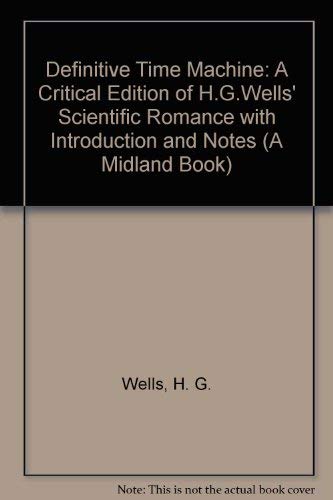 The Definitive Time Machine: A Critical Edition of H.G. Wells' Scientific Romance (Visions Series)