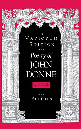 The Variorum Edition of the Poetry of John Donne, Volume 7.1: The Holy Sonnets (Volume 2)
The Variorum Edition of the Poetry of John Donne, Volume 7.1: The Holy Sonnets (Volume 2)