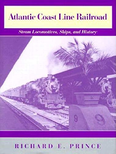 Atlantic Coast Line Railroad. Steam Locomotives, Ships and History.
