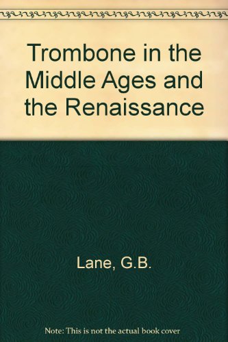 The Trombone in the Middle Ages and the Renaissance