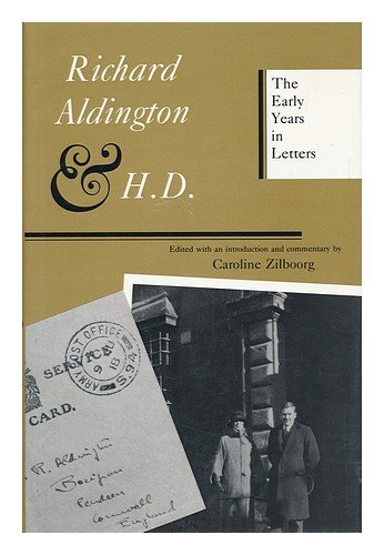 Richard Aldington & H D: The Early Years In Letters (SCARCE HARDBACK FIRST EDITION, FIRST PRINTIN...