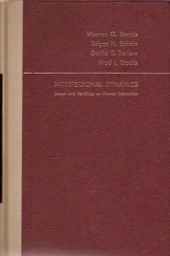 Interpersonal dynamics: essays and readings on human interaction, (The Dorsey series in psychology)
Interpersonal dynamics: essays and readings on human interaction, (The Dorsey series in psychology)