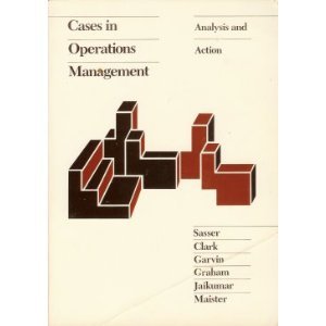 Cases in Operations Management: Analysis and Action