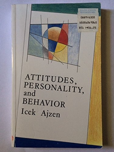 Attitudes, Personality, and Behavior (Mapping Social Psychology Series)