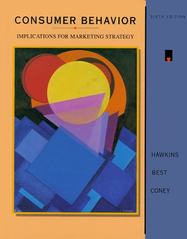 Consumer Behavior : Implications for Marketing Strategy