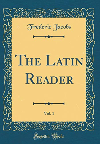 ISBN 9780260125248 product image for The Latin Reader, Vol. 1 (Classic Reprint) (Hardback) | upcitemdb.com