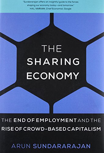 The Sharing Economy: The End of Employment and the Rise of Crowd-Based Capitalism (MIT Press)
The Sharing Economy: The End of Employment and the Rise of Crowd-Based Capitalism (MIT Press)