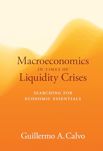 Macroeconomics in Times of Liquidity Crises : Searching for Economic Essentials
Macroeconomics in Times of Liquidity Crises : Searching for Economic Essentials