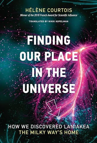 Finding Our Place in the Universe: How We Discovered Laniakea - the Milky Way's Home (Mit Press)
Finding Our Place in the Universe: How We Discovered Laniakea - the Milky Way's Home (Mit Press)