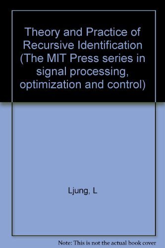 Theory and Practice of Recursive Identification