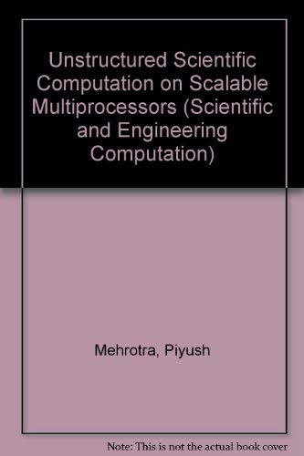 Unstructured Scientific Computation on Scalable Multiprocessors