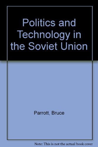 POLITICS AND TECHNOLOGY IN THE SOVIET UNION [ZBIGNIEW BRZEZINSKI COPY]
