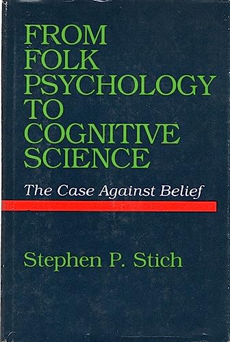 From folk psychology to cognitive science: The case against belief
