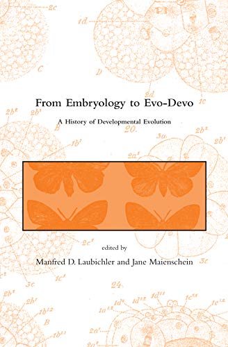 From Embryology to Evo-Devo: A History of Developmental Evolution