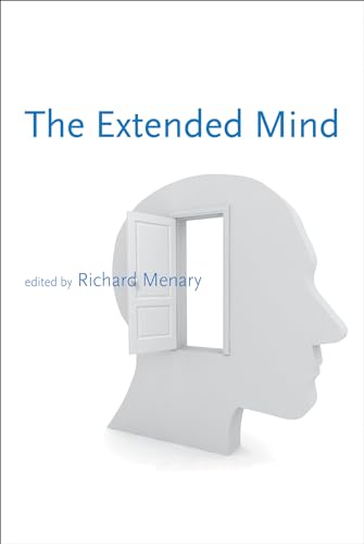 The Extended Mind (Life and Mind: Philosophical Issues in Biology and Psychology)
The Extended Mind (Life and Mind: Philosophical Issues in Biology and Psychology)
