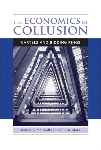 The Economics of Collusion: Cartels and Bidding Rings (The MIT Press)