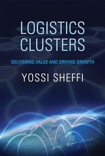 Logistics Clusters : Delivering Value and Driving Growth