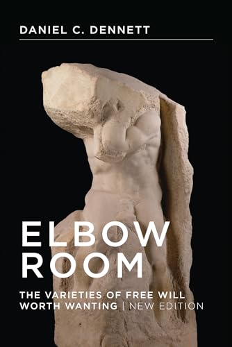 Elbow Room, new edition: The Varieties of Free Will Worth Wanting (Bradford Book)
Elbow Room, new edition: The Varieties of Free Will Worth Wanting (Bradford Book)