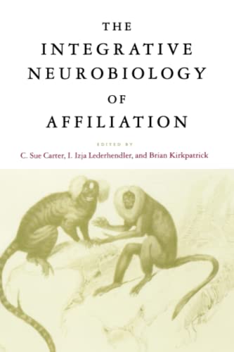 The Integrative Neurobiology of Affiliation