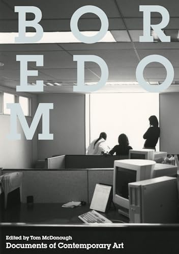 Boredom (Whitechapel: Documents of Contemporary Art)