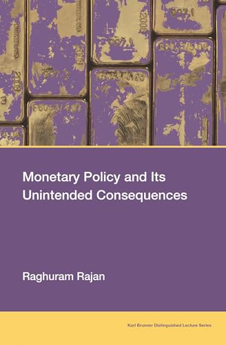 Monetary Policy and Its Unintended Consequences (Karl Brunner Distinguished Lecture Series)
Monetary Policy and Its Unintended Consequences (Karl Brunner Distinguished Lecture Series)