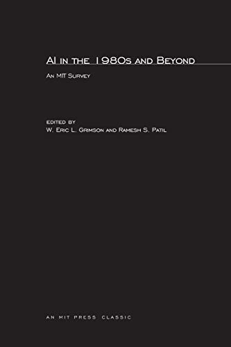 AI in the 1980s and Beyond: An MIT Survey (Artificial Intelligence Series)