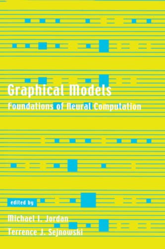 Graphical Models: Foundations of Neural Computation (Computational Neuroscience)
Graphical Models: Foundations of Neural Computation (Computational Neuroscience)