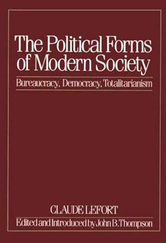 The Political Forms of Modern Society: Bureaucracy, Democracy, Totalitarianism