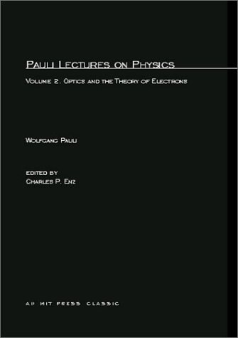 Pauli Lectures on Physics: Volume 2, Optics and the Theory of Electrons