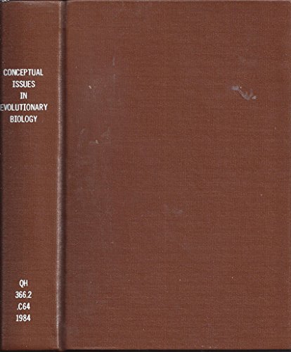 Conceptual Issues in Evolutionary Biology: An Anthology (Bradford Books)