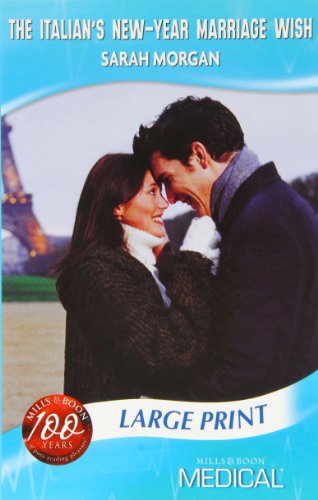 The Italian's New-Year Marriage Wish (Mills & Boon Largeprint Medical)