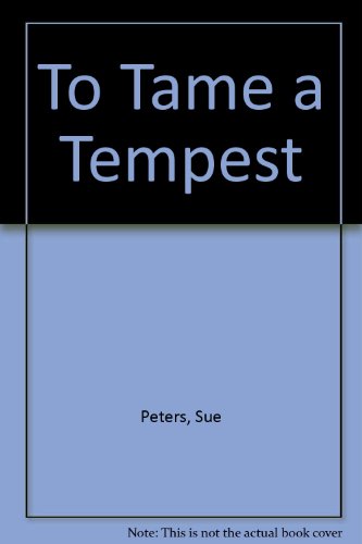 To Tame a Tempest