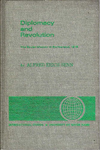 Diplomacy and Revolution : The Soviet Mission to Switzerland, 1918