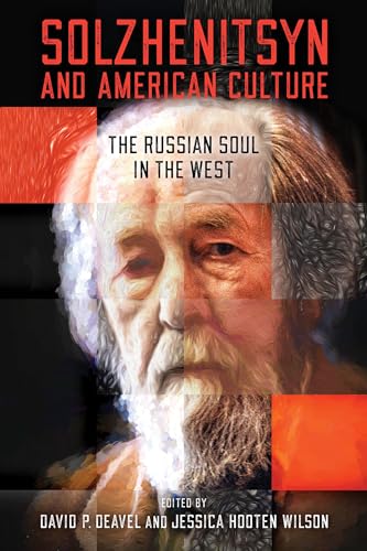 Solzhenitsyn and American Culture: The Russian Soul in the West (The Center for Ethics and Culture Solzhenitsyn Series)
Solzhenitsyn and American Culture: The Russian Soul in the West (The Center for Ethics and Culture Solzhenitsyn Series)