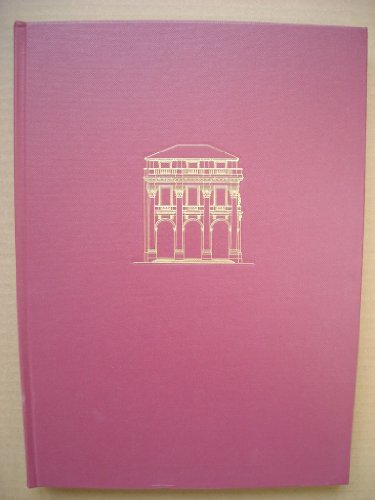The Loggia Del Capitaniato. Corpus Palladianum Volume IV