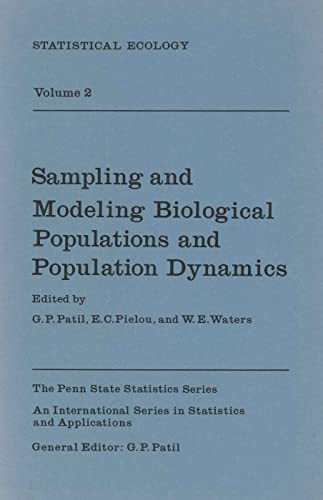 Statistical Ecology, Volume 2: Sampling and Modeling Biological Populations and Population Dynamics
Statistical Ecology, Volume 2: Sampling and Modeling Biological Populations and Population Dynamics