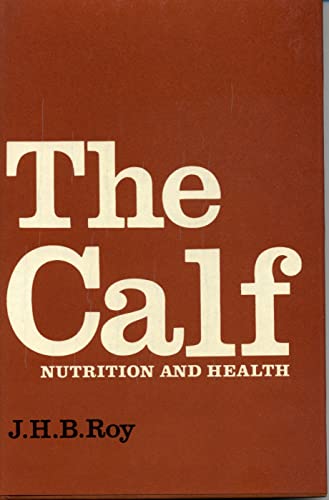 Calf: Nutrition and Health