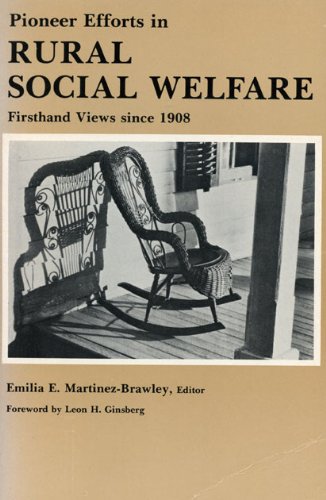 Pioneer Efforts in Rural Social Welfare: Firsthand Views Since 1908