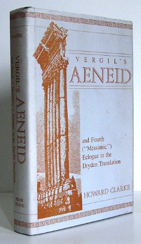 Vergil's Aeneid and Fourth ("Messianic") Eclogue in the Dryden Translation