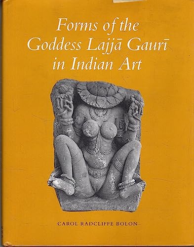 Forms of the Goddess Lajja Gauri in Indian Art (Monographs on the Fine Arts) (College Art Associa...