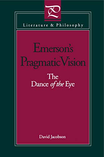 EMERSON'S PRAGMATIC VISION: The Dance of the Eye