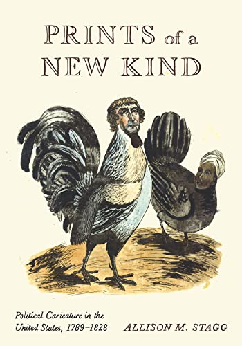 Prints of a New Kind: Political Caricature in the United States, 1789–1828
Prints of a New Kind: Political Caricature in the United States, 1789–1828