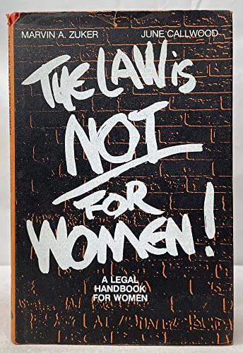 The Law is Not for Women