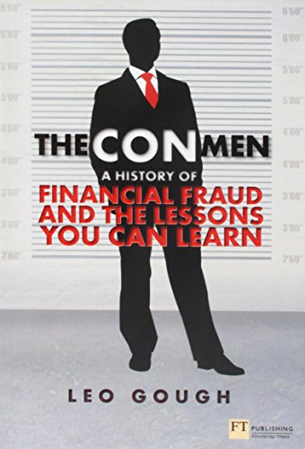 Con Men, The: A history of financial fraud and the lessons you can learn (Financial Times Series)
Con Men, The: A history of financial fraud and the lessons you can learn (Financial Times Series)