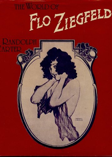 The World of Flo Ziegfeld