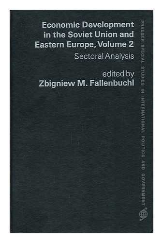 Economic Development in the Soviet Union and Eastern Europe ; Volume 2 / Edited by Zbigniew M. Fa...