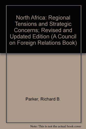 North Africa: Regional Tensions and Strategic Concerns; Revised and Updated Edition
