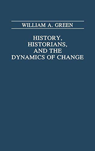History, Historians, and the Dynamics of Change (Trade)
